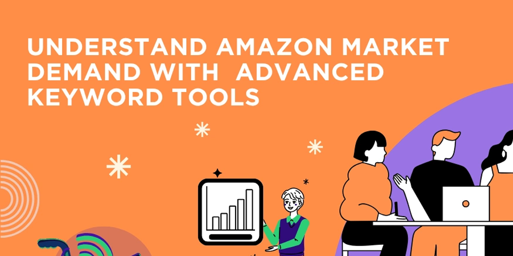 Understanding Amazon Market Demand with Keyword Tools
