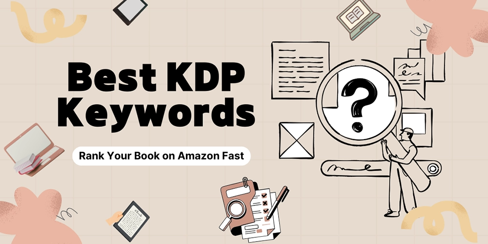 Keyword Research for KDP: How to Rank Your Book on Amazon